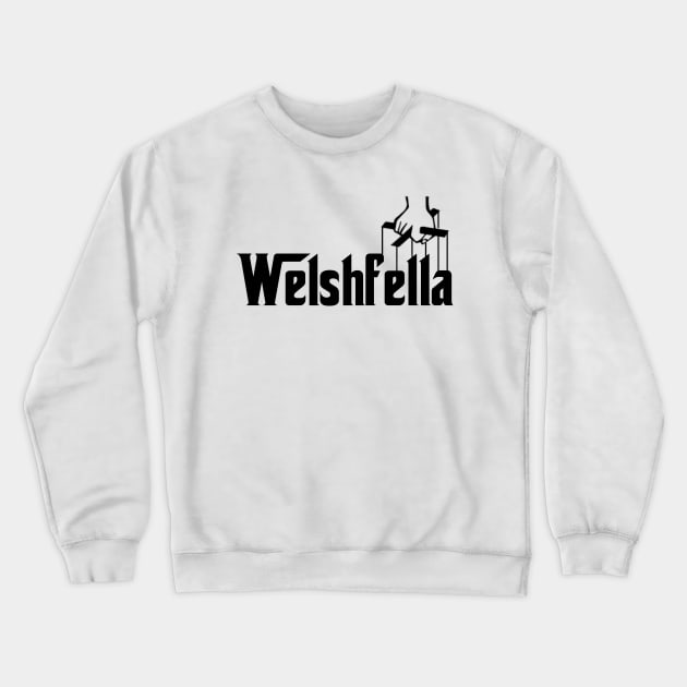 Welshfella, Welsh mafia Crewneck Sweatshirt by Teessential